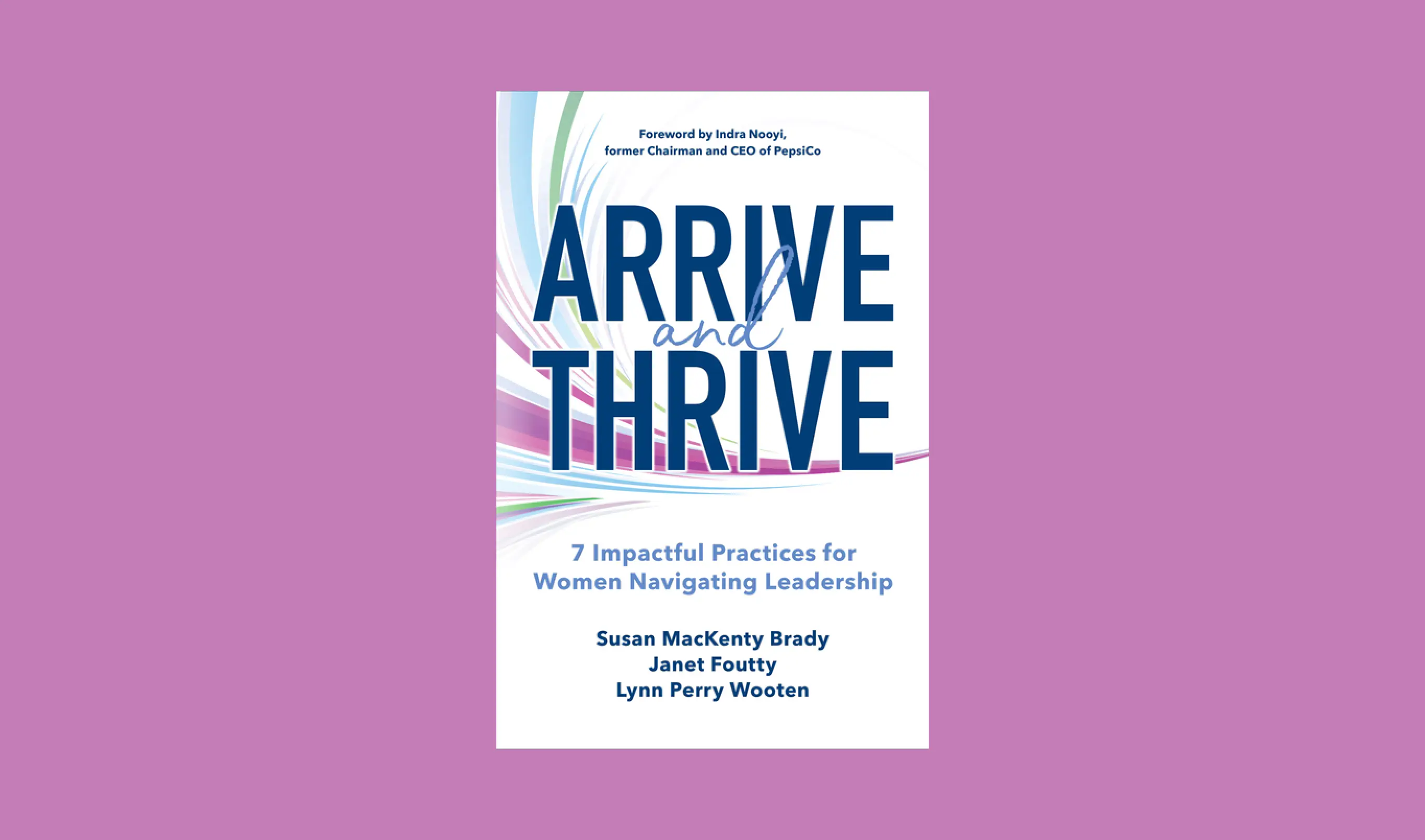 Cover of Arrive and Thrive by Susan MacKenty Brady, Janet Foutty and Lynn Perry Wooten