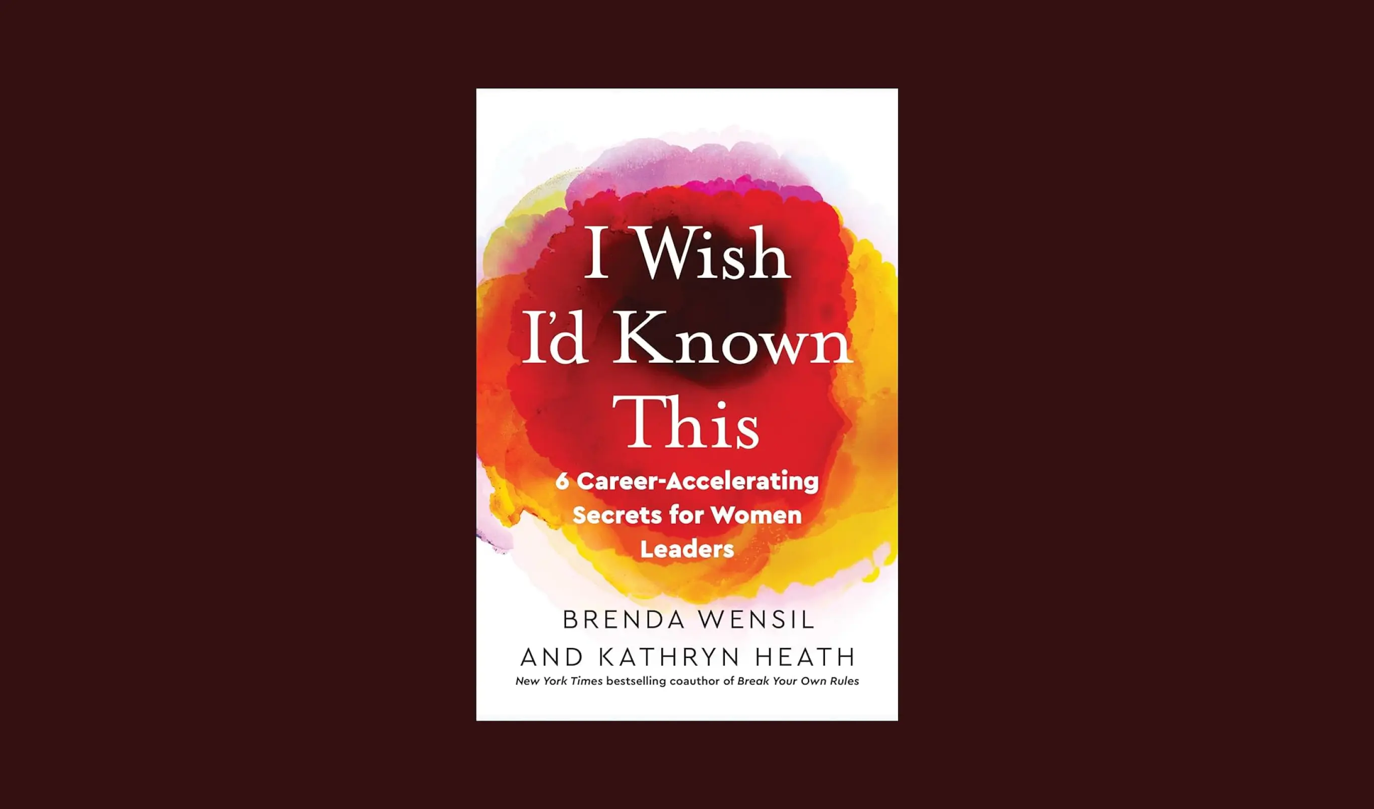 Cover of I Wish I'd Known This by Brenda Wensil and Kathryn Heath