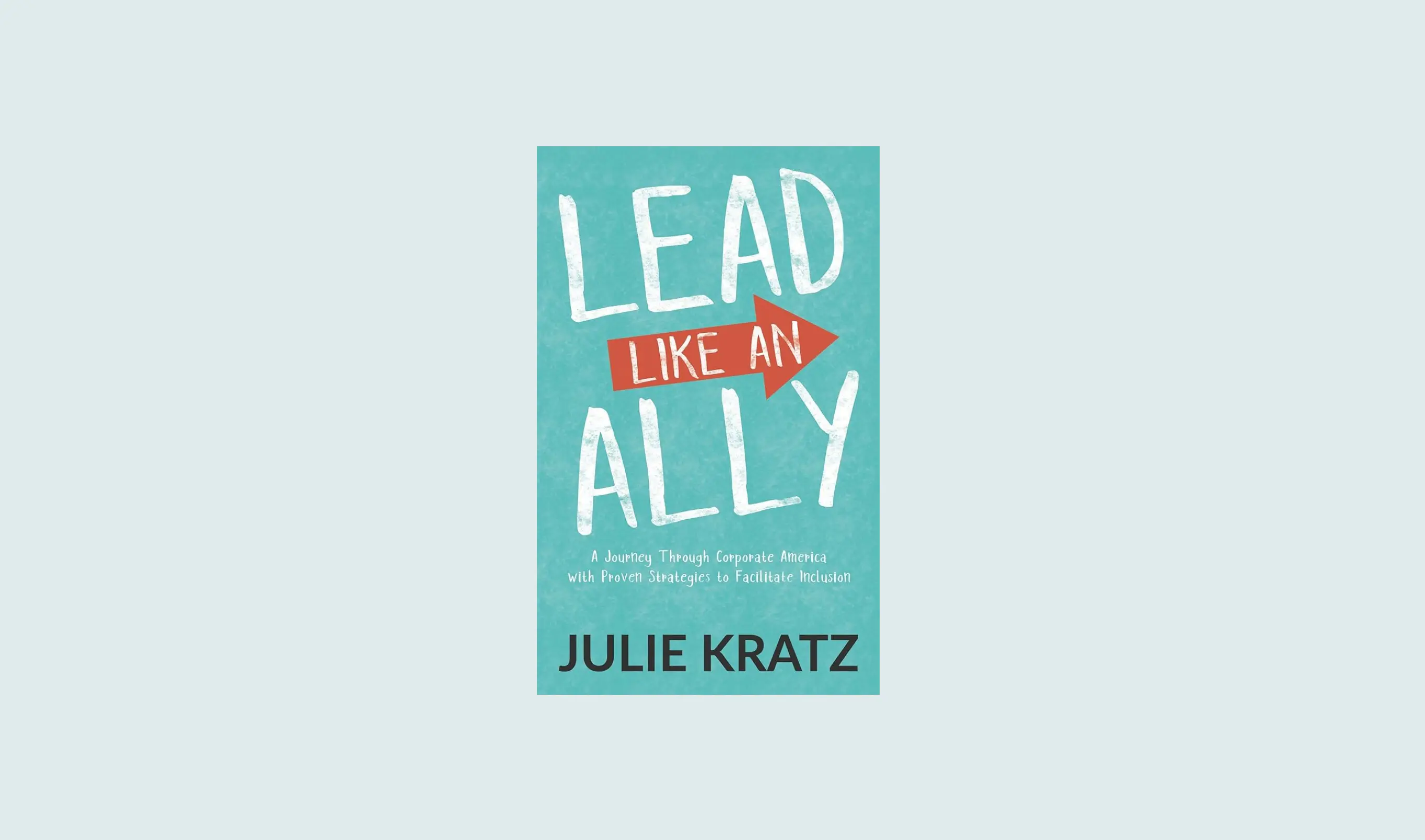 Cover of Lead Like an Ally by Julie Kratz